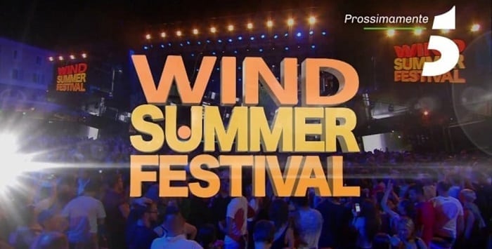 Wind Summer Festival 2018: cantanti scaletta, date e informazioni
