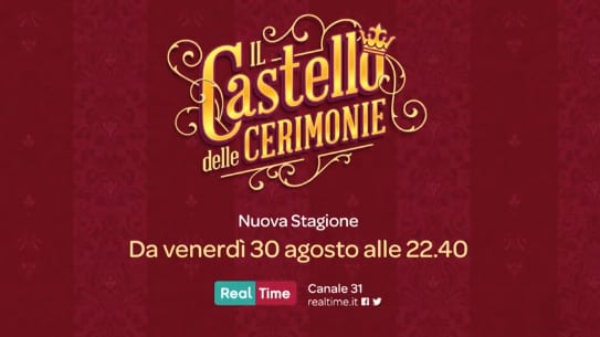 Il Castello delle Cerimonie 2019: quando va in onda, puntate e streaming