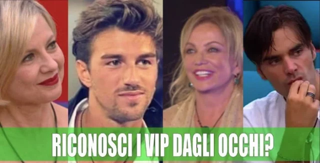 Riconosci il concorrente del GF VIP dagli occhi (QUIZ)