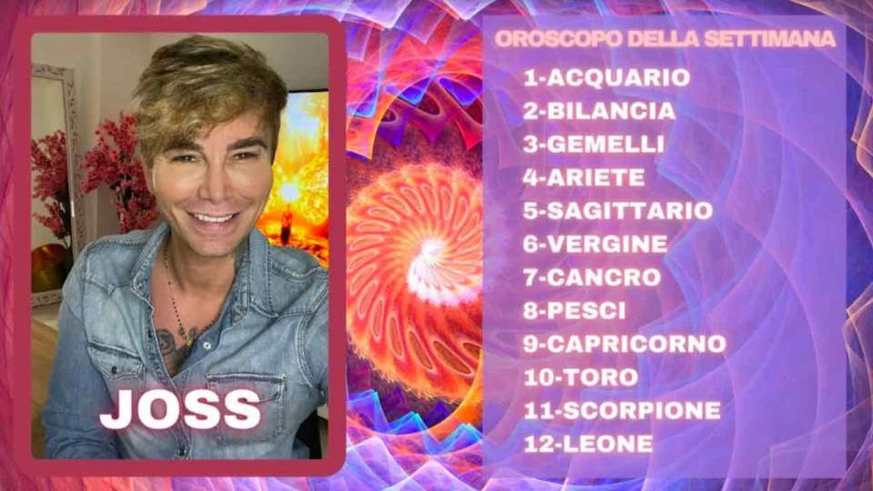 Oroscopo di Joss dal 12 al 18 Febbraio- le previsioni della settimana